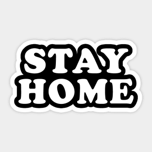 Stay Home Sticker